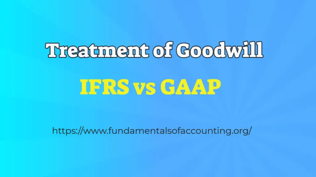 treatment of goodwill ifrs vs gaap