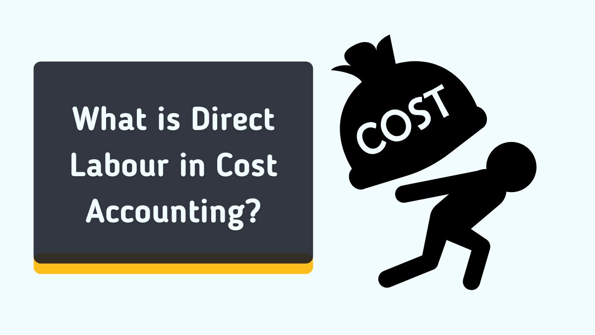 direct labour in cost accounting