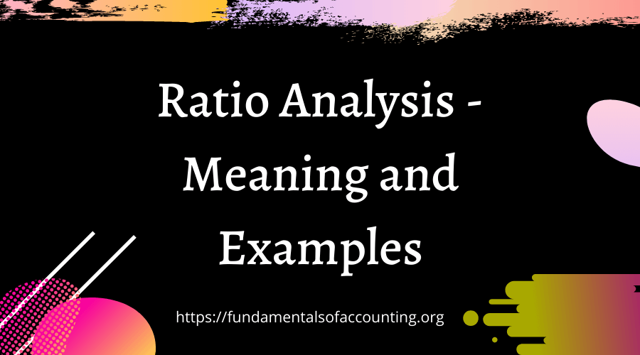 ratio-analysis-meaning-and-examples-fundamentals-of-accounting