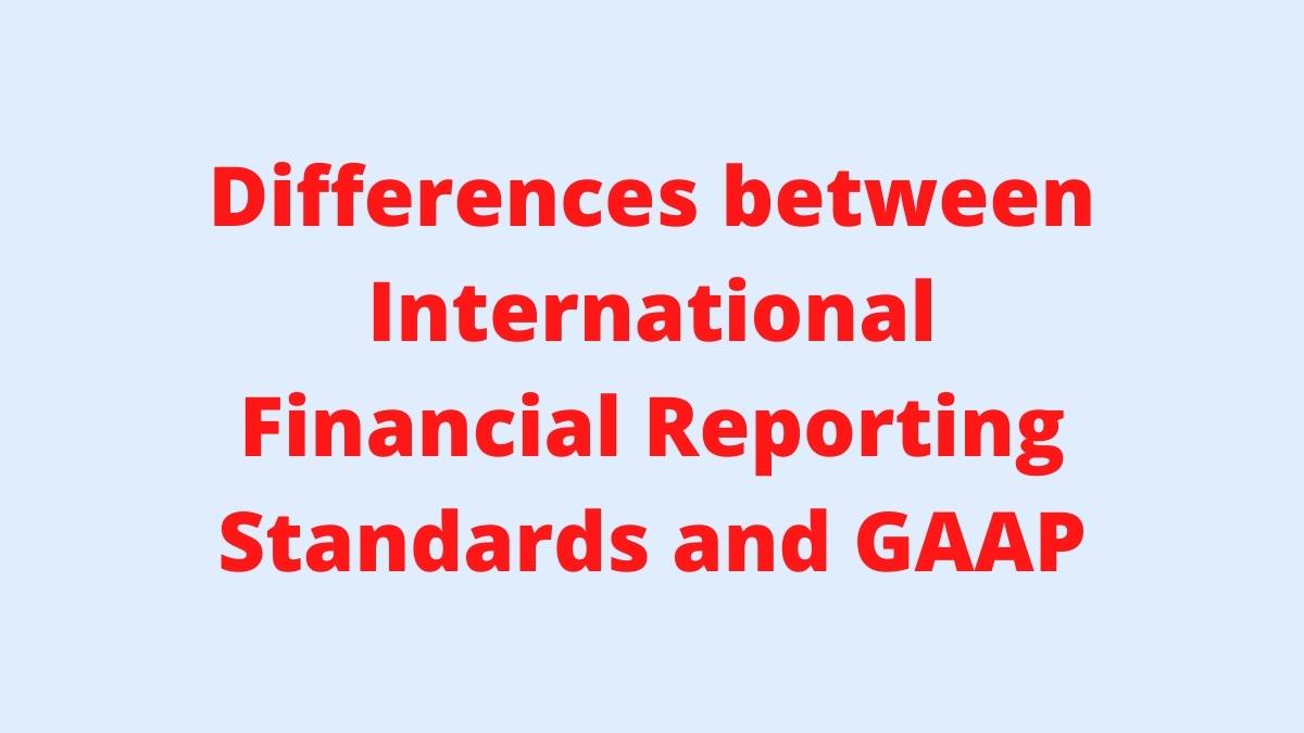 ifrs and gaap differences