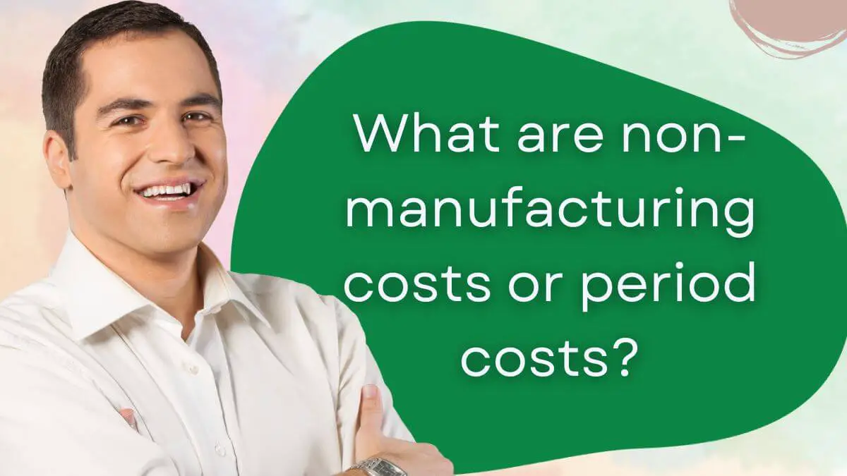 non-manufacturing costs