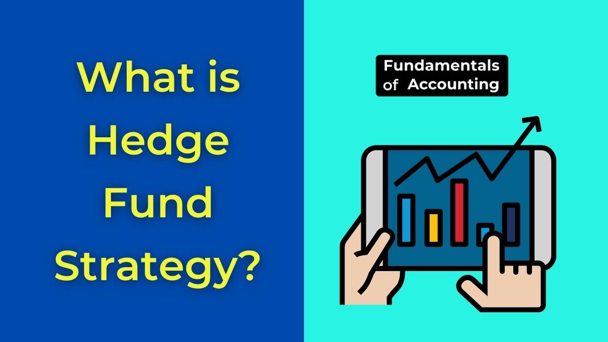 Hedge Fund Strategies in Finance Learn Accounting Free