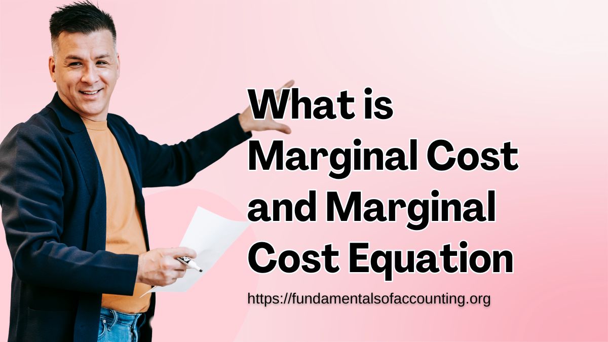 Marginal Cost and Marginal Cost Equation