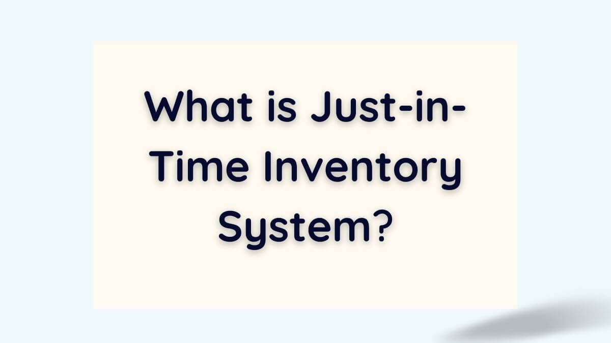 Just-in-Time Inventory System