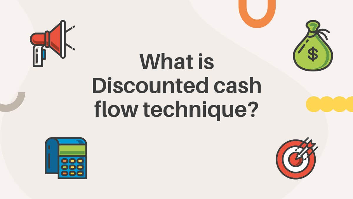 discounted cash flow technique