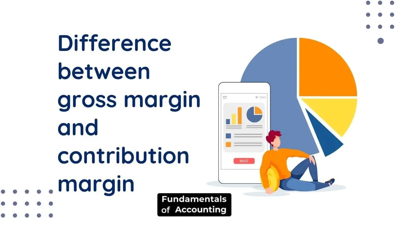 gross margin and contribution margin