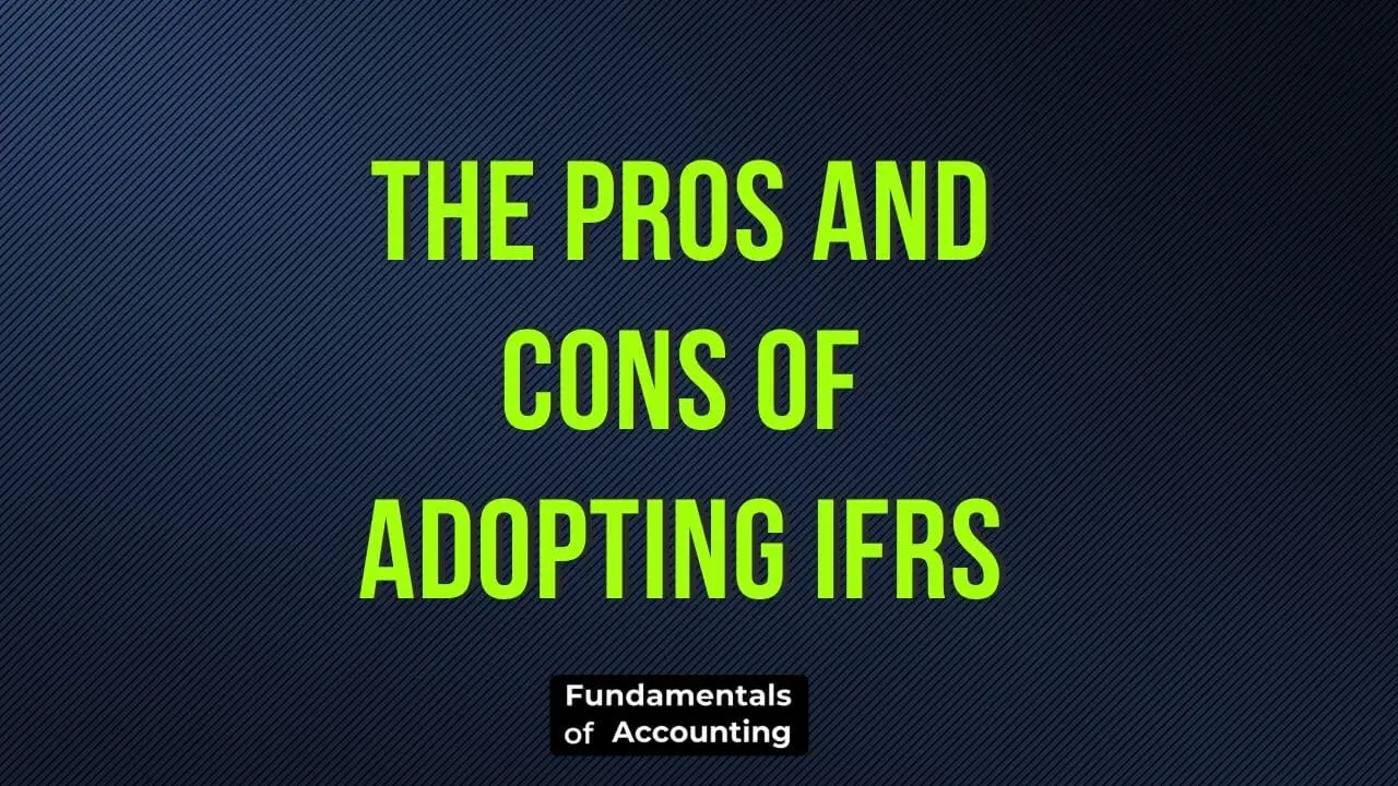 The Pros and Cons of Adopting IFRS