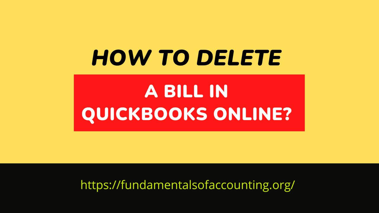 How To Delete A Bill In QuickBooks Online 