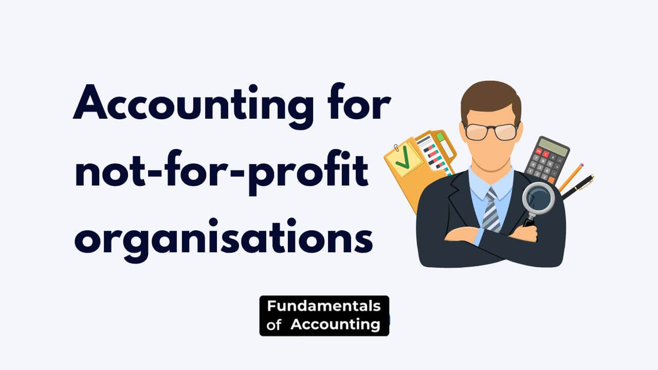 Accounting For Not for profit Organisations