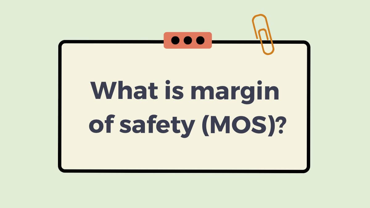 margin of safety (MOS)