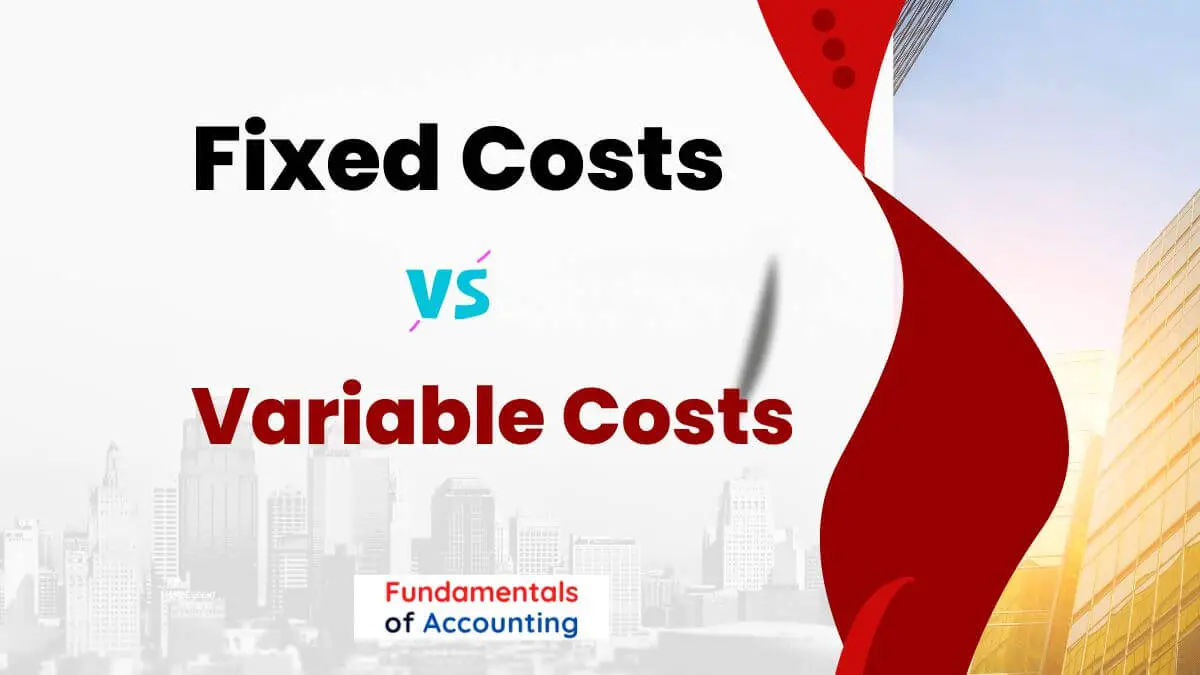 fixed costs vs variable costs