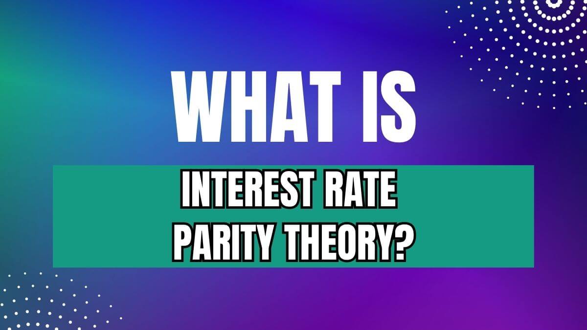 interest rate parity theory
