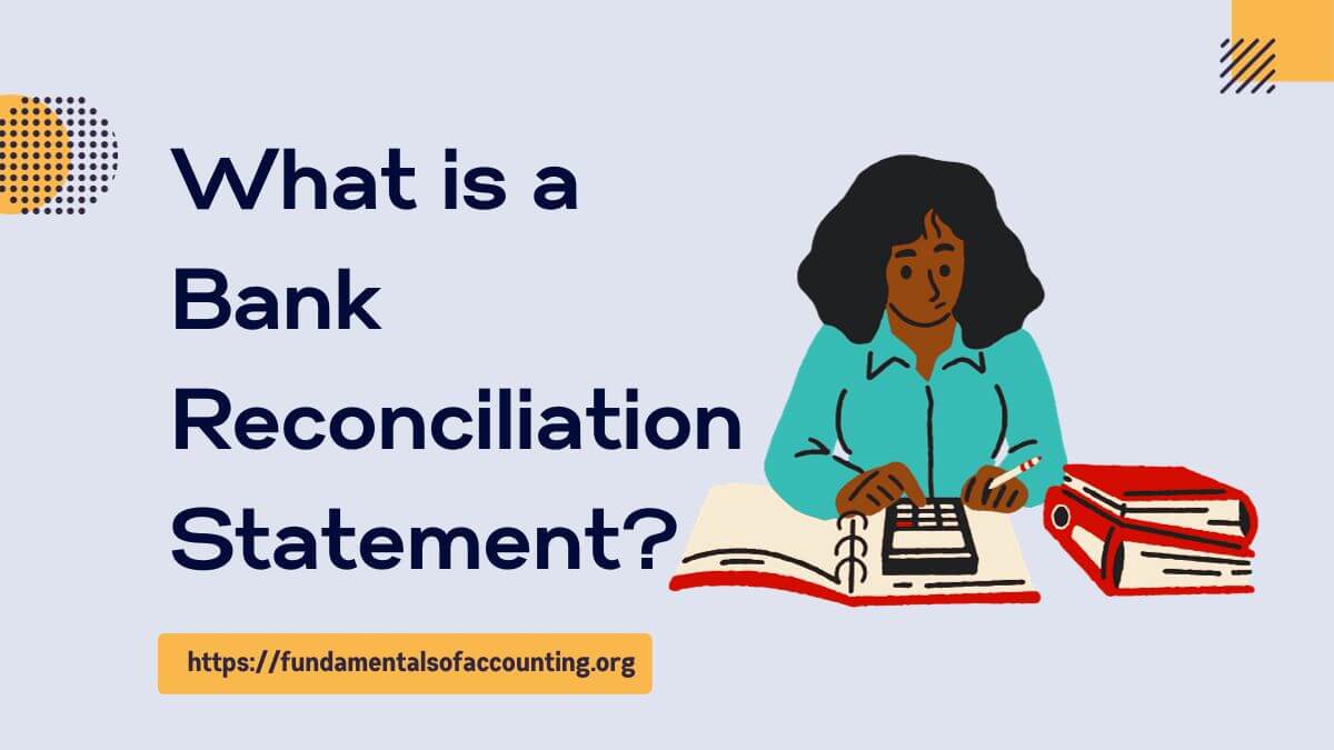 What is a Bank Reconciliation Statement?