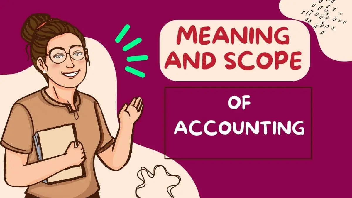 meaning and scope of accounting