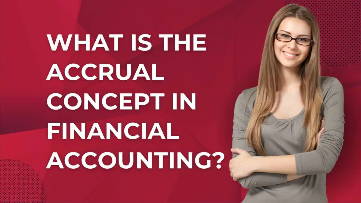 accrual concept in financial accounting
