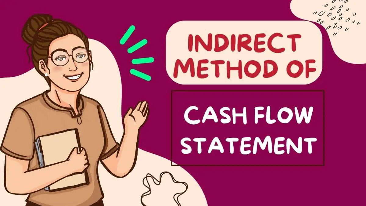 Indirect Method of Preparing Cash-Flow Statement