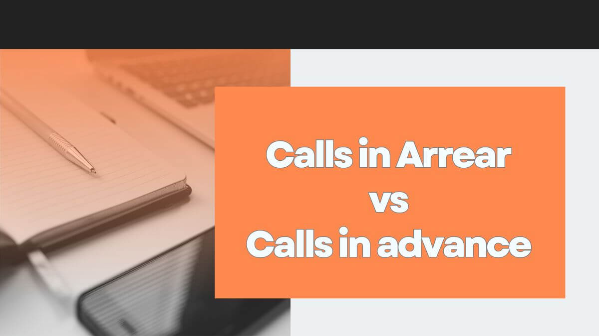 What are calls-in-arrear and calls-in-advance?