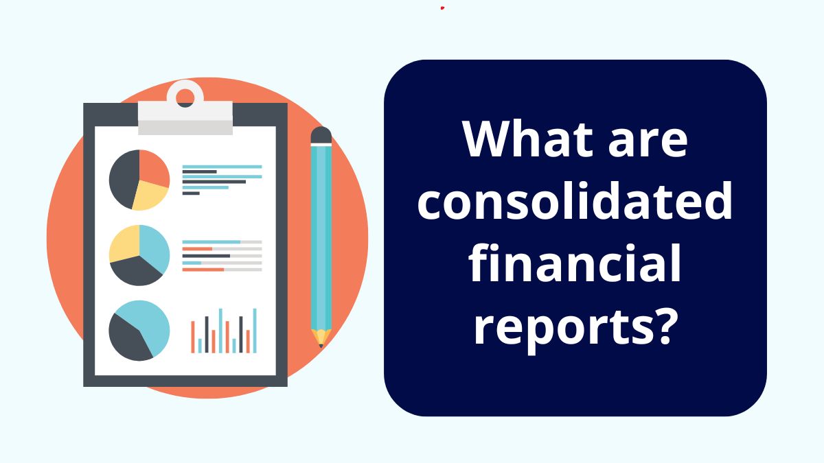 consolidated financial reports