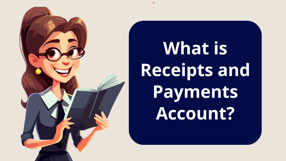 receipts and payments account